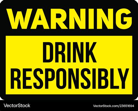 Warning drink responsibly sign Royalty Free Vector Image