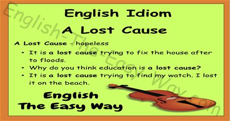 A Lost Cause - English Idioms - English The Easy Way