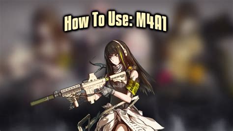 How To Use M4A1 (Girls Frontline) - YouTube