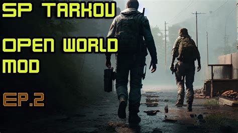 SP Tarkov - Open World Mod - Ep. 2 (with Xbox Controller) - YouTube