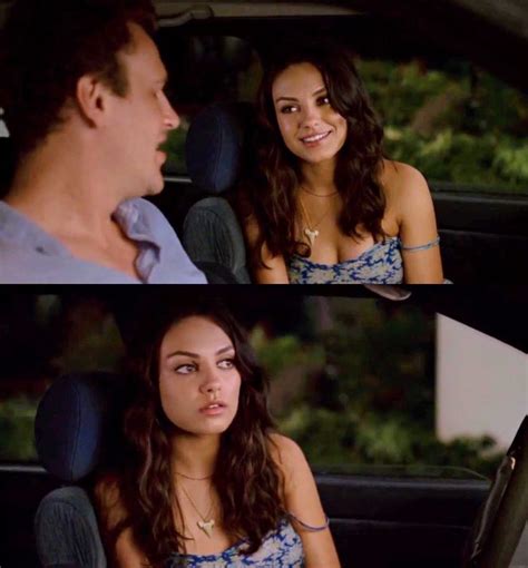 Mila Kunis ( in character blend ) Rachel Jansen / Forgetting Sarah Marshall with Jason Segel as ...