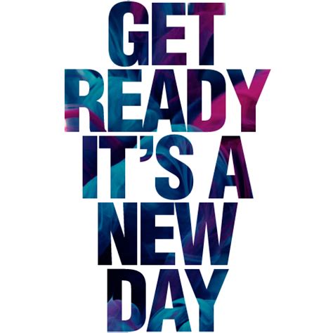 Get Ready, It's A New Day | mousa