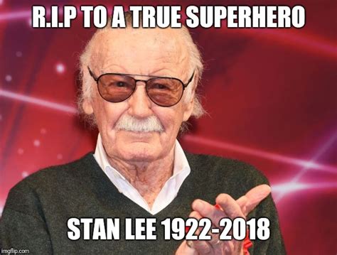 Rest In Peace Stan Lee - Imgflip