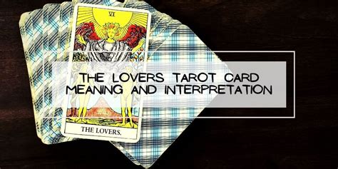 THE LOVERS Tarot Card Meaning and Interpretation