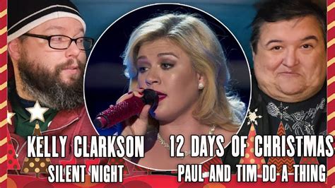 Kelly Clarkson "Silent Night" Live (Reaction) - Paul And Tim Do A Thing ...