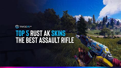 Top 5 Rust AK Skins - The Best Assault Rifle