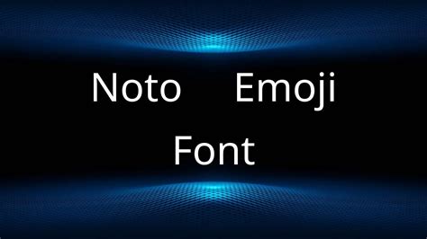 Noto Emoji Font Free Download