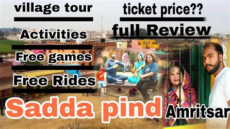 Sadda pind Amritsar|| Full Review||village tour|| ticket price ...