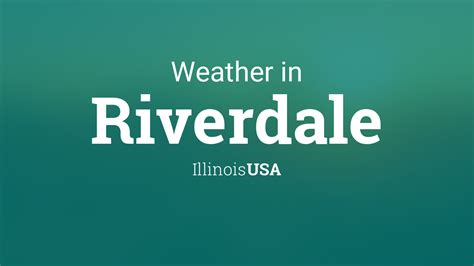 Riverdale Il Weather - The Riverdale Stories