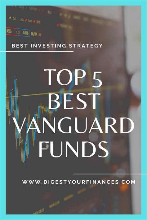 Top 5 Best Vanguard Funds To Buy In 2022 - Digest Your Finances