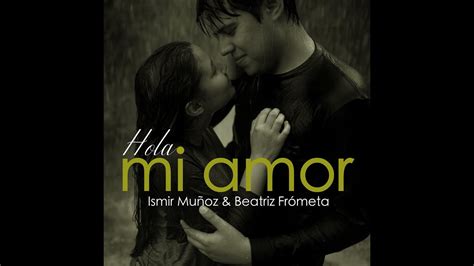 Hola mi amor - Video lyrics - YouTube