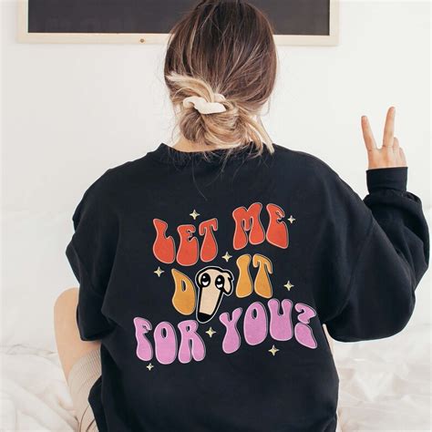 Let Me Do It for You Dog Meme Sweatshirt Tiktok Funny Trend - Etsy