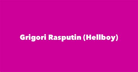 Grigori Rasputin (Hellboy) - Spouse, Children, Birthday & More