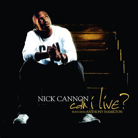 Can I Live? (feat. Anthony Hamilton) [Main] - Single by Nick Cannon | Spotify