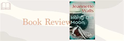 Book Review: Hang the Moon by Jeannette Walls – oceanwriter