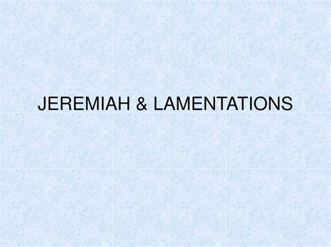 PPT - JEREMIAH & LAMENTATIONS PowerPoint Presentation, free download - ID:119733