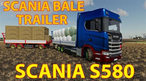 Scania S580 & Bale Trailer v 1.3 - FS19 mods / Farming Simulator 19 mods