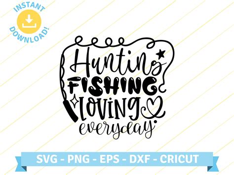 Hunting Fishing Loving Everyday Country Song Lyrics Quote SVG PNG EPS ...