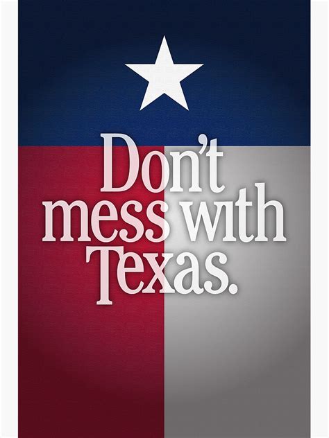 Don't Mess With Texas | ubicaciondepersonas.cdmx.gob.mx