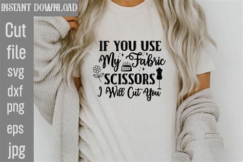 If You Use My Fabric Scissors I Will Cut Graphic by SimaCrafts · Creative Fabrica