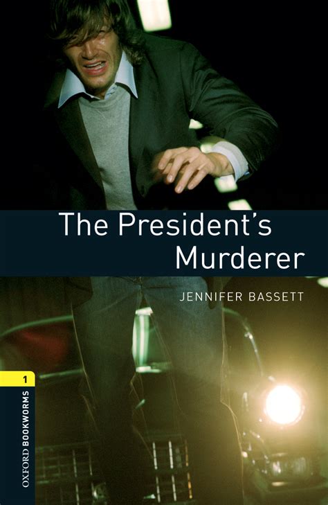 The President’s Murderer – Oxford Graded Readers