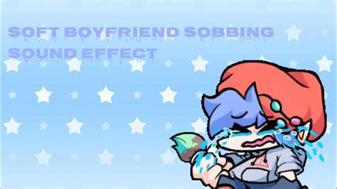 SOFT bf BOYFRIEND SOBBING SOUND EFFECT - YouTube