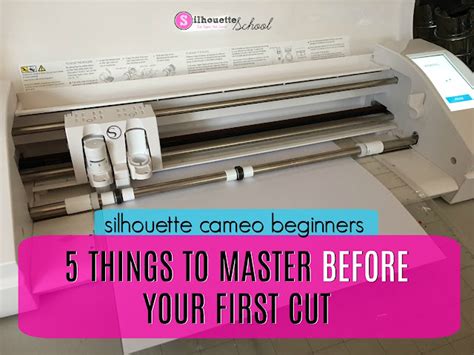 Silhouette CAMEO Beginners Tutorials: 5 Things to Master Before Your First Cut | Silhouette ...