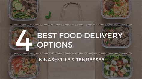 Top 4 Food Delivery Options in Nashville, TN