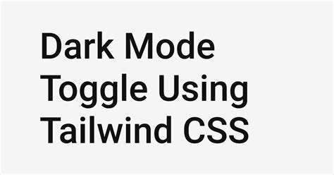 Dark Mode Toggle Using Tailwind CSS | CodeByCorey - Corey O'Donnell