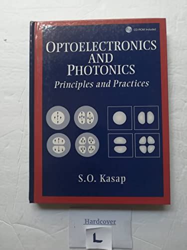 Optoelectronics and Photonics: Principles and Practices - Kasap, Safa O ...