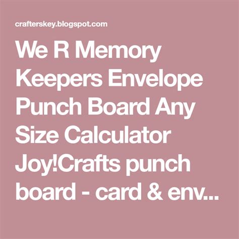 We R Memory Keepers Envelope Punch Board Any Size Calculator Joy!Crafts punch board - card ...