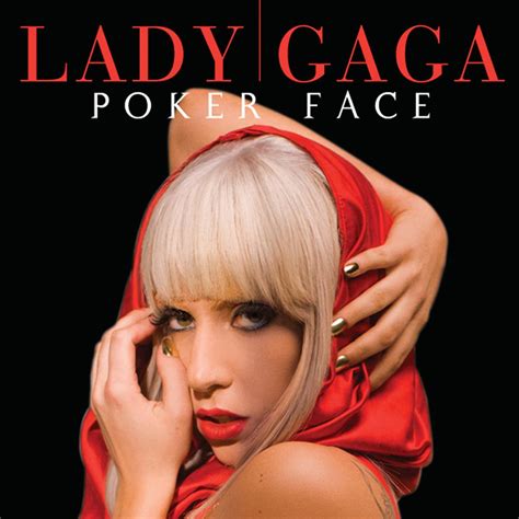 Lady Gaga - Poker Face - Single (2008) | Lady gaga poker face, Poker face lady gaga, Lady gaga ...