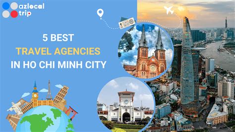 Top 5 best Agencies & Operators in Ho Chi Minh City - AZ Local Trip