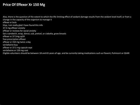 Price Of Effexor Xr 150 Mg Also, there is the question of the extent to which the life-limiting ...