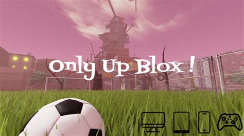 Only Up Blox ! [UPDATE] | ROBLOX