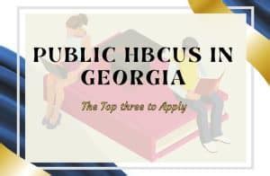 The Top 3 Public HBCUs in Georgia - AnanUniversity