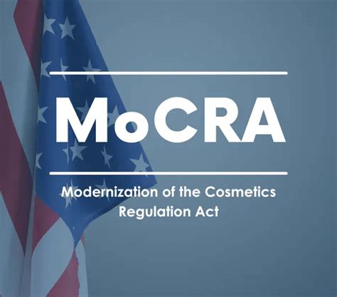 Modernization of the Cosmetics Regulation Act (MoCRA)