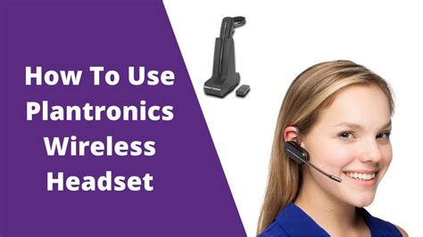 How To Use Plantronics Wireless Headset | Headset Advisor