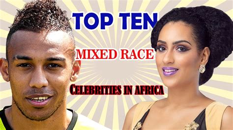 Top 10 African Celebrities you didn't know are biracial ( Mixed race ...