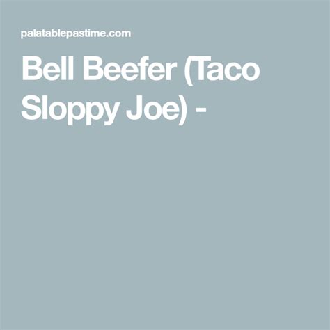 Bell Beefer (Taco Sloppy Joe)