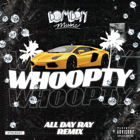 CJ - Whoopty (All Day Ray Remix) (Dirty / Intro) | CJ | Bombón