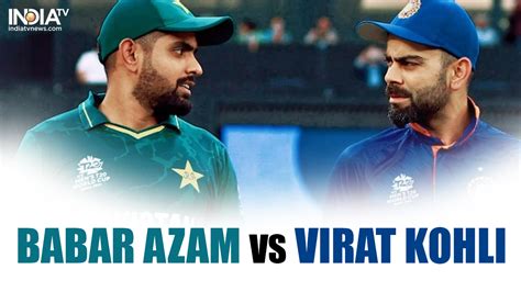 Virat Kohli vs Babar Azam: Sanath Jayasuriya picks Virat Kohli ahead of ...