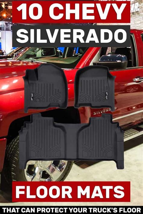 10 Chevy Silverado Floor Mats That Can Protect Your Truck's Floor