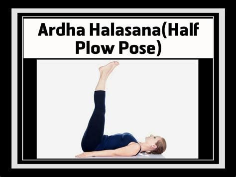 Benefits of Ardha Halasana (Half Plow Pose) Steps And Contraindications ...