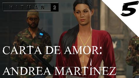 HITMAN 2 Gameplay Español - ASESINAMOS A ANDREA MARTÍNEZ #5 - YouTube