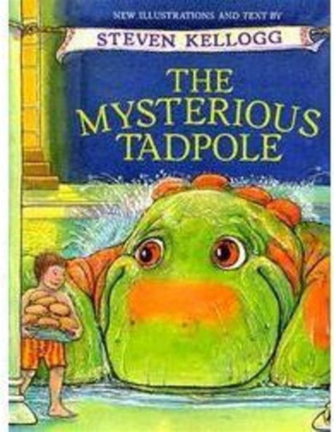 The Mysterious Tadpole by Steven Kellogg | Scholastic