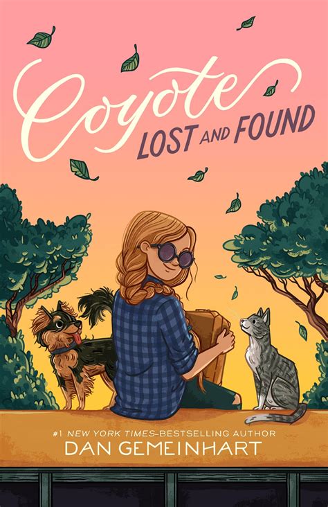 Coyote Lost and Found (Coyote Sunrise) by Dan Gemeinhart | Goodreads