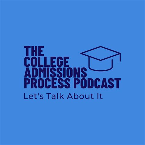 The College Admissions Process Podcast