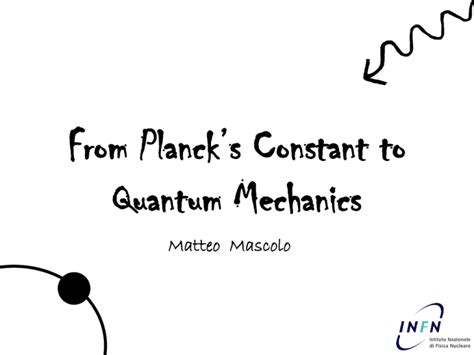 From Planck*s Constant to Quantum Mechanics