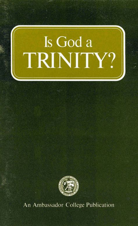 Is God a Trinity - Herbert W. Armstrong Library and Archives